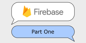 Blog Firebase Chat Part 1
