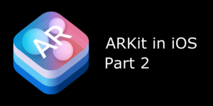 Blog ARKit iOS Part 2